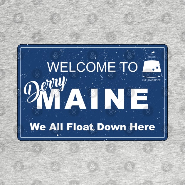 Welcome to Derry Maine by Gimmickbydesign